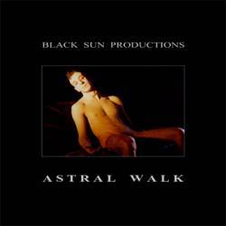 Black Sun Productions : Astral Walk